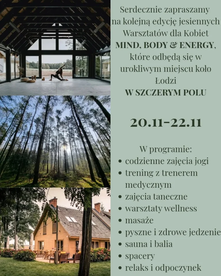 RELAX • RECHARGE • REPEAT ✨️

Ruszają zapisy na wyjątkowe WARSZTATY ✨️

Termin: 20 - 22 listopada 2026 ✨️

🍀Serdecznie zapraszam na kolejną edycję Warsztatów dla Kobiet, które odbędą się w miejscu, gdzie natura spotyka się z komfortem i wysokim poziomem oferowanych usług, czyli @wszczerympolu_pl 💚

🍀Masz ochotę na wartościowy czas w inspirującym towarzystwie? 
Razem z:
@a_breathing_more_space
@ania_szwajda_bodyminddance
@dr_archacki.trener
połączymy siłę, taneczną ekspresję i głębokie odprężenie podczas weekendowego spotkania pełnego ruchu, kobiecości i resetu od codziennych wyzwań.

🍀W programie:
✨️Joga & Mindfullness - na dobry początek dnia i spokojny, relaksujący wieczór.
✨️Trening personalny - bezpieczny, mądry ruch, który nauczy Cię jak dbać o siłę mięśni.
✨️Taniec - uwolnienie endorfin, dzikość i czysta radość z bycia w ciele.
✨️Wykłady o holistycznym zdrowiu i nawykach funkcjonalnych - praktyczna wiedza FMCA Academy o tym jak projektować swoje dobre samopoczucie na codzień.
✨️Strefa Relaxu & Masaże - czas na głębokie odprężenie ciała i głowy.

🍀Podaruj sobie CZAS, w którym to TY jesteś na pierwszym miejscu.

🍀Zabierz przyjaciółkę, mamę, siostrę, córkę... albo przyjedź sama i poznaj niesamowite dziewczyny.

🍀Napisz do mnie i zapytaj o szczegóły oferty.

🍀To będzie piękny czas, w atmosferze wzajemnego wsparcia, w otoczeniu natury i kobiecej energii.

🍀Czekam na CIEBIE 💚💚💚

Ania